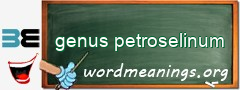 WordMeaning blackboard for genus petroselinum